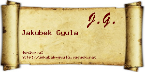 Jakubek Gyula névjegykártya